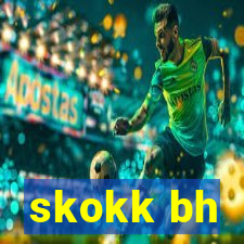 skokk bh